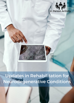 Updates in Rehabilitation for Neurodegenerative Conditions Banner